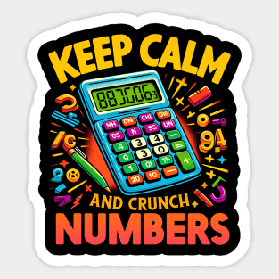 Keep Calm and Crunch Numbers Funny gift for accountant job Sticker